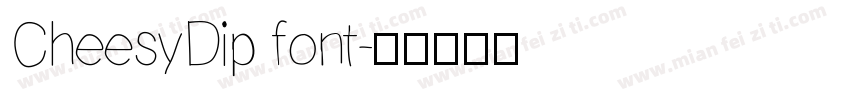 CheesyDip font字体转换